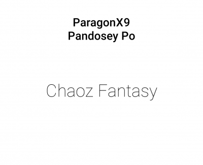 Chaoz Fantasy钢琴谱-ParagonX9